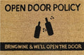 Doormat 60cm x 40cm - 'Open Door Policy Bring Wine & We'll Open The Door'
