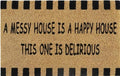 Doormat 60cm x 40cm - 'A Messy House Is A Happy House, This One Is Delirious'