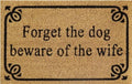 Doormat 60cm x 40cm - 'Forget The Dog Beware Of The Wife'