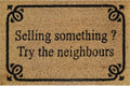 Doormat 60cm x 40cm - 'Selling Something? Try The Neighbours'