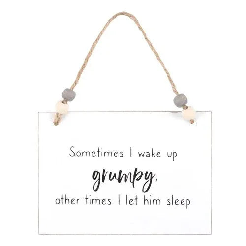 I Wake Up Grumpy Hanging Sign - Bobobiy